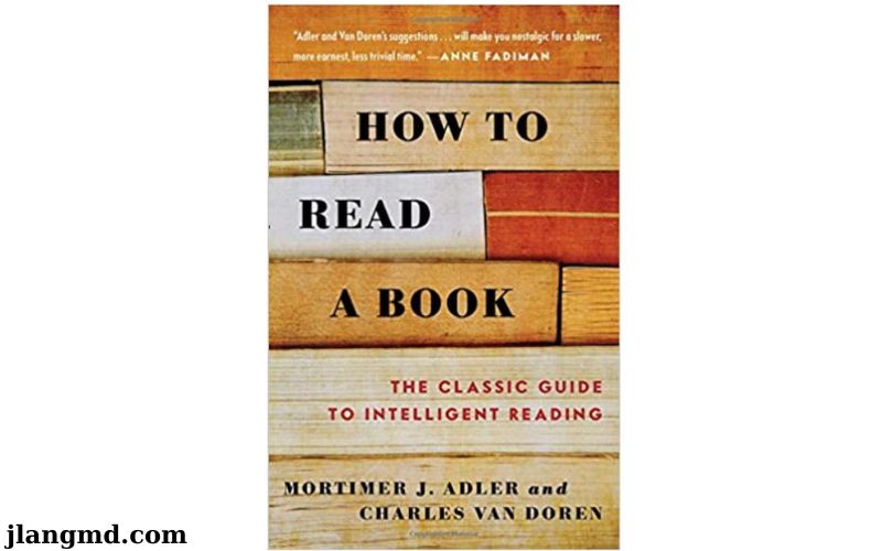 How to Read a Book" – Mortimer J. Adler và Charles Van Doren