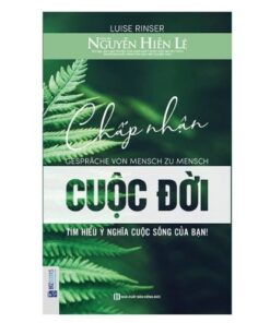 Sách Chấp Nhận Cuộc Đời - Tìm Hiểu Ý Nghĩa Cuộc Sống Của Bạn